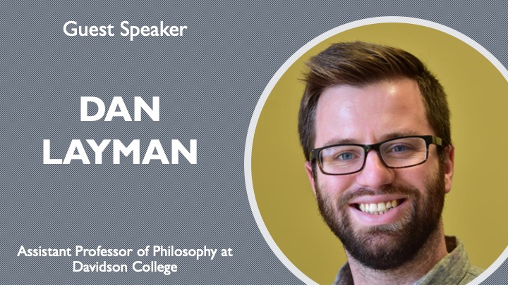 Introductory Slide for guest speaker Dan Layman.