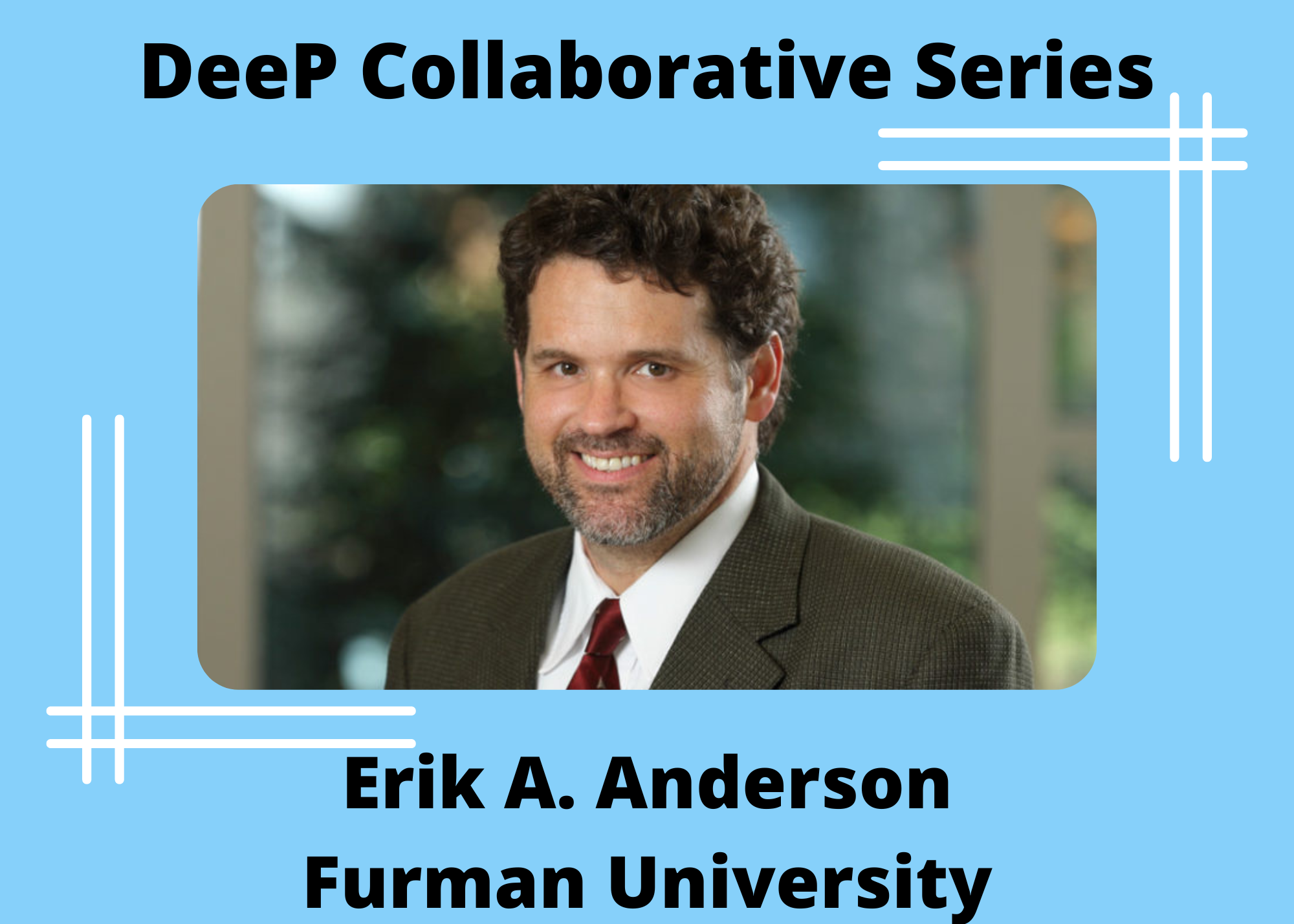 DeeP Collaborative Series Introductory Image for Erik A. Anderson.