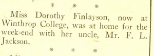 newspaper clipping stating that "Miss Dorothy Finlayson, now at Winthrop College, was at home for the week-end with her uncle, Mr. F. L. Jackson."