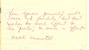 Styron's professor's corrections on one of his essays stating, "You express yourself with ease and facility, but not make too much effort to be 'poetic,' to make an effect. Well narrated."