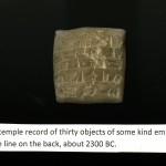 Cuneiform "From JOKHA. A temple record of thirty objects of some kind employed in the temple service. The date is in the line on the back, about 2300 BC."