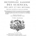 Encyclopédie; ou Dictionnaire raisonné des sciences, des arts et des métiers: 35 volume French encyclopedia published between 1751 and 1788 in Paris by Denis Diderot, writer and philosopher of the Enlightenment.