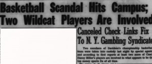 Article in Davidsonian with heading, "Basketball Scandal Hits Campus; Two Wildcat Players Are Involved Canceled Check Links Fix To N.Y. Gambling Syndicate"