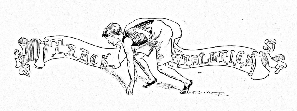 The image of the page signaling the start to the athletics section featuring a track athlete is from the 1900 edition. The Davidson College Archives houses editions of Quips and Cranks from 1895 to the present. It is an image of a banner saying, "Track Athletics", with a man in a sprinter stance in the middle of the banner getting ready to run to the left.