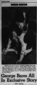 Mike Meyers doggie exclusive in newspaper with an image of a spoted black and white dog with the heading, "George Bares All In Exclusive Story"