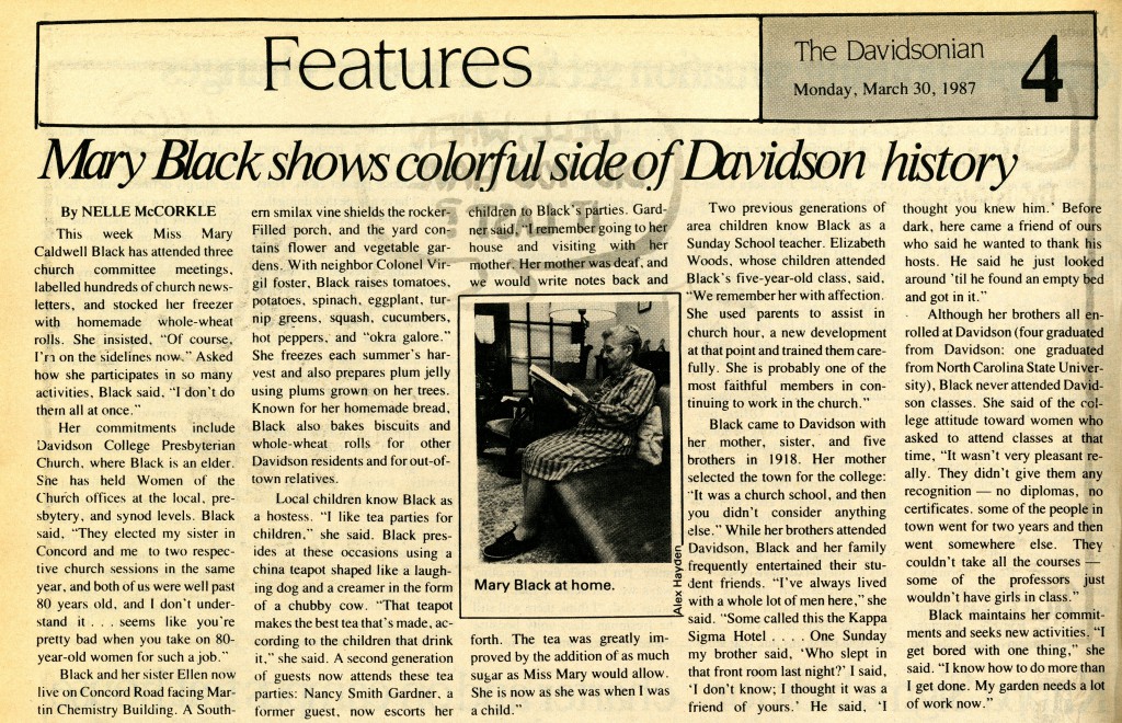 This March 30, 1987 Davidsonian article on Mary Black provides insight into her life in Davidson, "Mary Black shows colorful side of Davidson history"