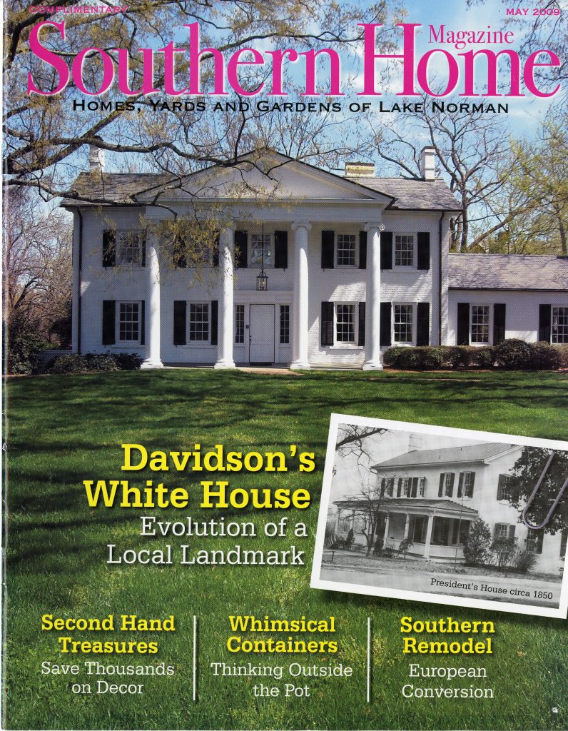 Southern Home magazine's May 2009 issue featured a cover story on the President's House: "Davidson's White House."